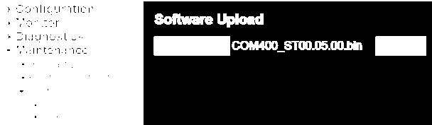 Maintenance>Software>Upload Use the Choose File to navigate to the folder / file location