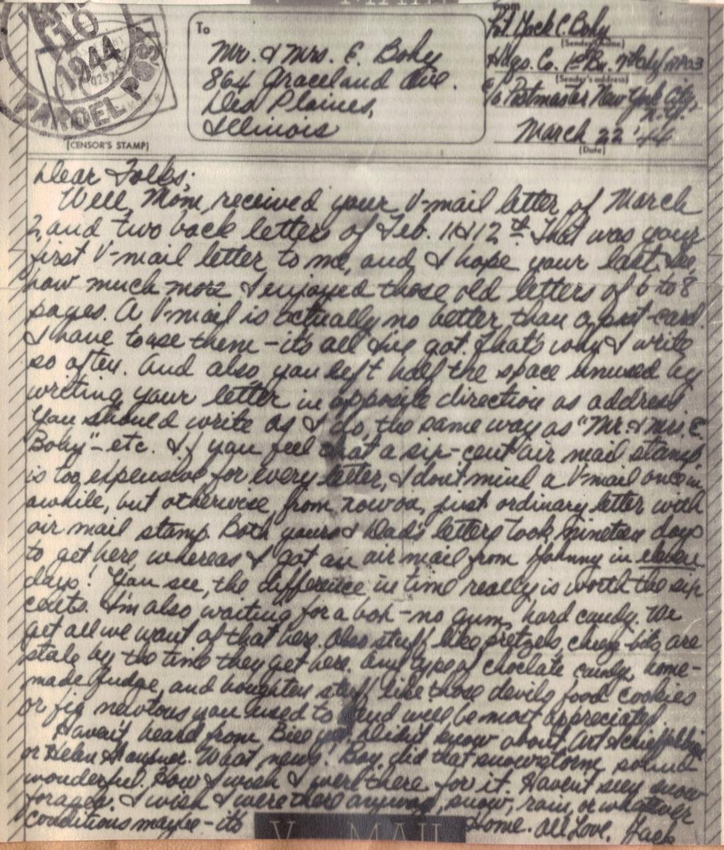 Mar 22, 1944 Dear folks; Well, Mom, received your V-mail letter of March 2, and two back letters of Feb. 11 and 12th. That was your first V-mail letter to me and I hope your last.