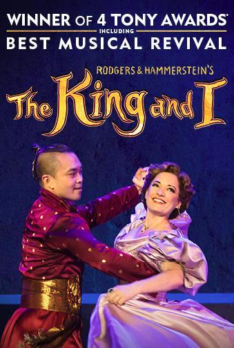 The King and I February 26- March 3, 2019 Two worlds collide in this breathtaking and exquisite (The New York Times) musical, based on the 2015 Tony Award -winning Lincoln Center Theater production.