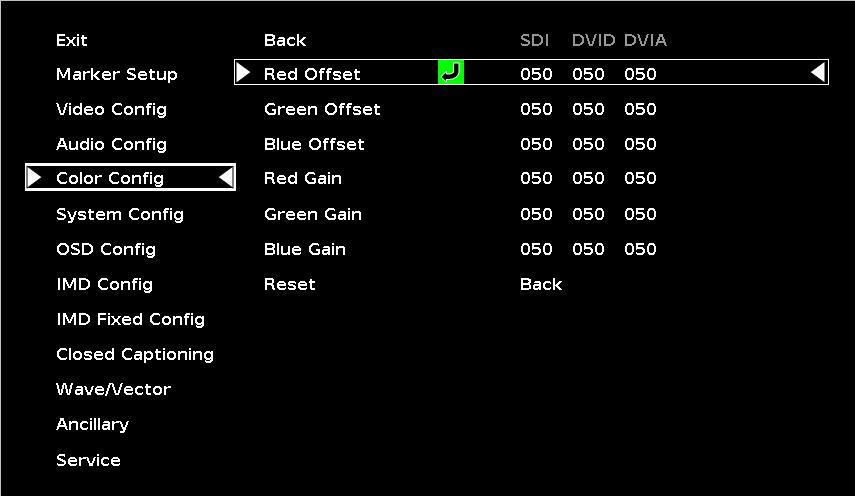 Color Config Submenu Use the Color Configuration submenu to adjust the Red, Green and Blue Offset and Gain values of the two SDI channels, the DVI- D input and DVI-A input.