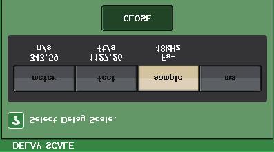 INPUT DELAY (8ch) 2 3 1 INPUT DELAY field 1 DELAY SCALE button Press the button to display the DELAY SCALE popup window, in which you can select the unit for the delay time.