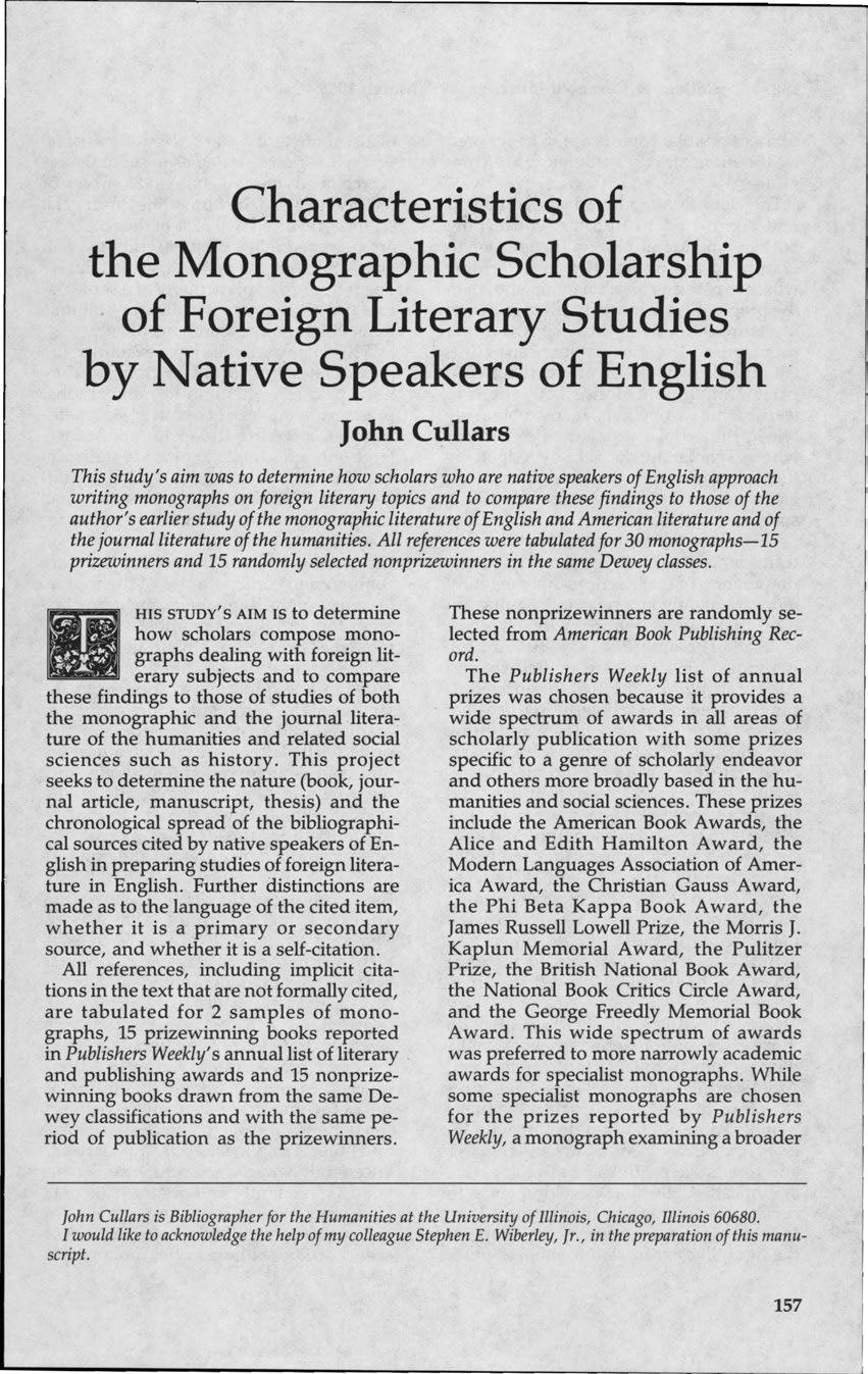 Characteristics of the Monographic Scholarship of Foreign Literary Studies by Native Speakers of English John Cullars This study's aim was to determine how scholars who are native speakers of English