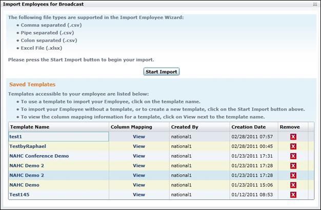 Import Employees for Broadcast 4. Click [Start Import]. A popup window prompts users to locate and upload their list of employees. Click [Browse ] to locate the desired file on your workstation.