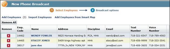 Managing Employees Added to the Broadcast List Employees can be added to the Broadcast List via any combination of the three methods described in the sections above (Add via Search, Add via Import,