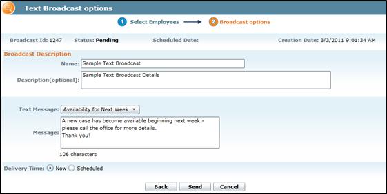 Broadcasting Options After adding employees to the Broadcast List in the Select Employees stage (either Add via Search, Add via Import, or Add via Smart Map), users must now set message specifics in