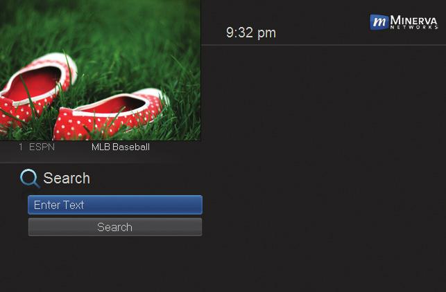 13 Search Introducing Search Search allows you to enter the title or partial title of a program or video and find any program matching the text you entered, including available On Demand programming