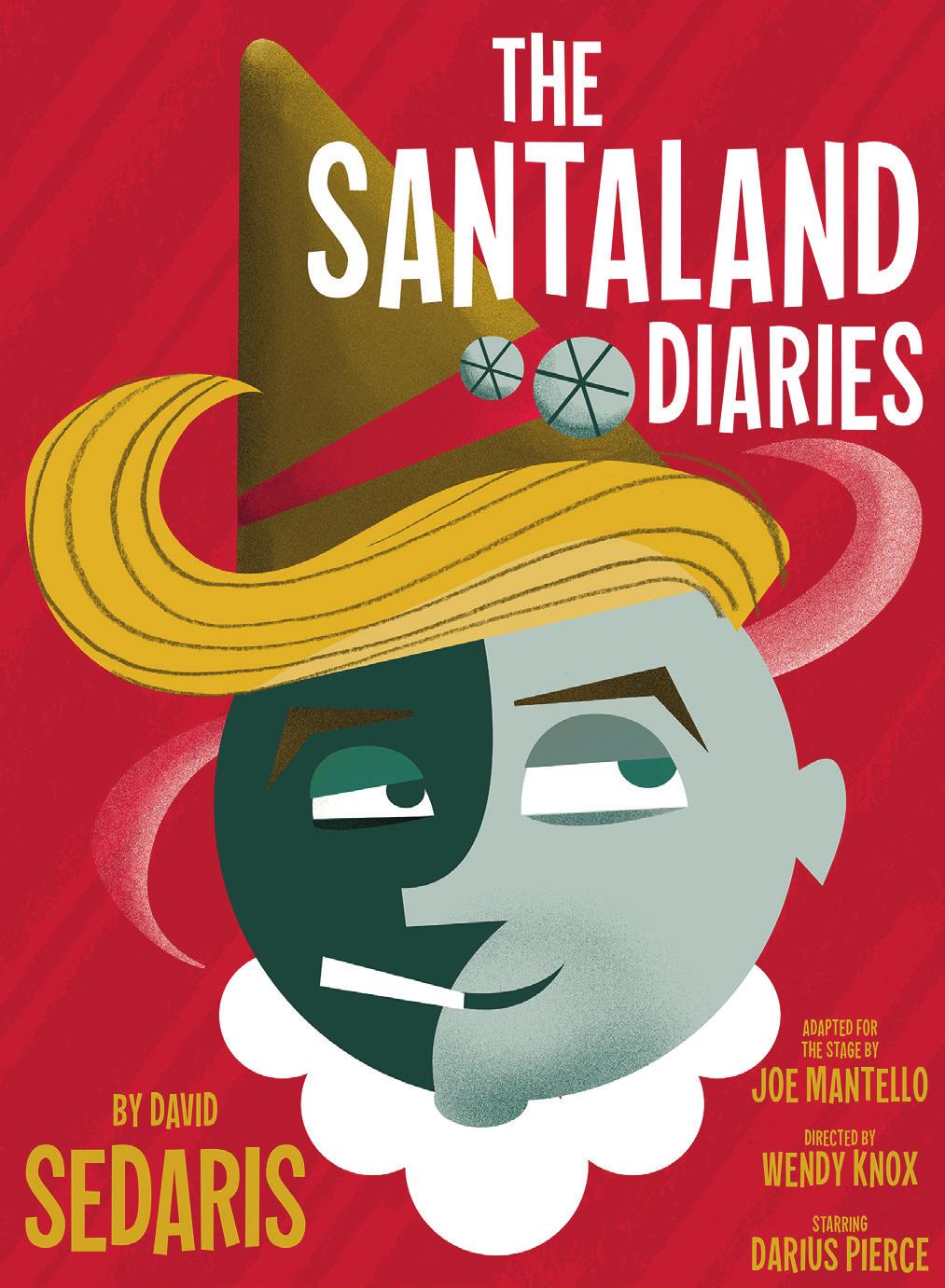 The Guide A theatergoer s resource edited by the Education & Community Programs department at Portland Center Stage The Santaland Diaries By David Sedaris; Adapted for the stage by Joe Mantello;