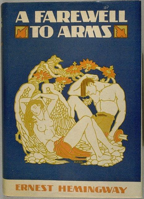 Connections to Earlier Trauma Literature! First Edition Cover, 1929 Frederic Henry in A Farewell to Arms, musing on the words sacred, glorious, sacrifice, and in vain :!