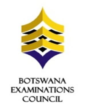 Botswana Examinations Council Private Bag 7 Gaborone Plot: 54864 Western Bypass Tel: