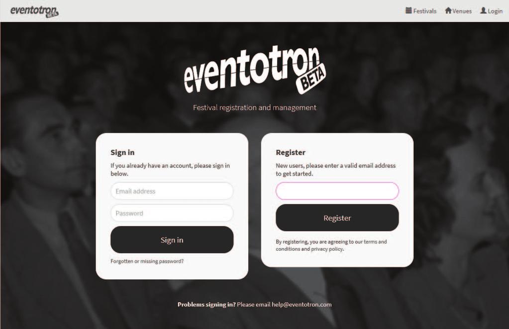 STEP 1: LOG IN 1. Head to our registration site www.eventotron.com 2. Enter your email address in the new users section 3.