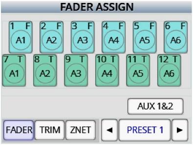 Fader Assign Fader Assign The fader assign menu is where the 12 hardware faders are assigned their function.
