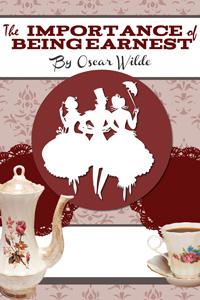 The Importance of Being Earnest A Victorian comedy by Oscar Wilde Directed by: Lisa Kornetsky Assistant Director: Michael Dalberg Audience Guide by: