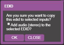 4. Click COPY. The EDID message appears. Figure 45: EDID Page EDID Copy Message 5. Click OK.