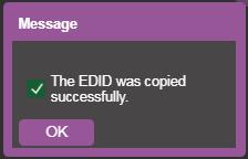 Click OK. To read the EDID from the default EDID: 1. In the Navigation pane, click EDID Management.