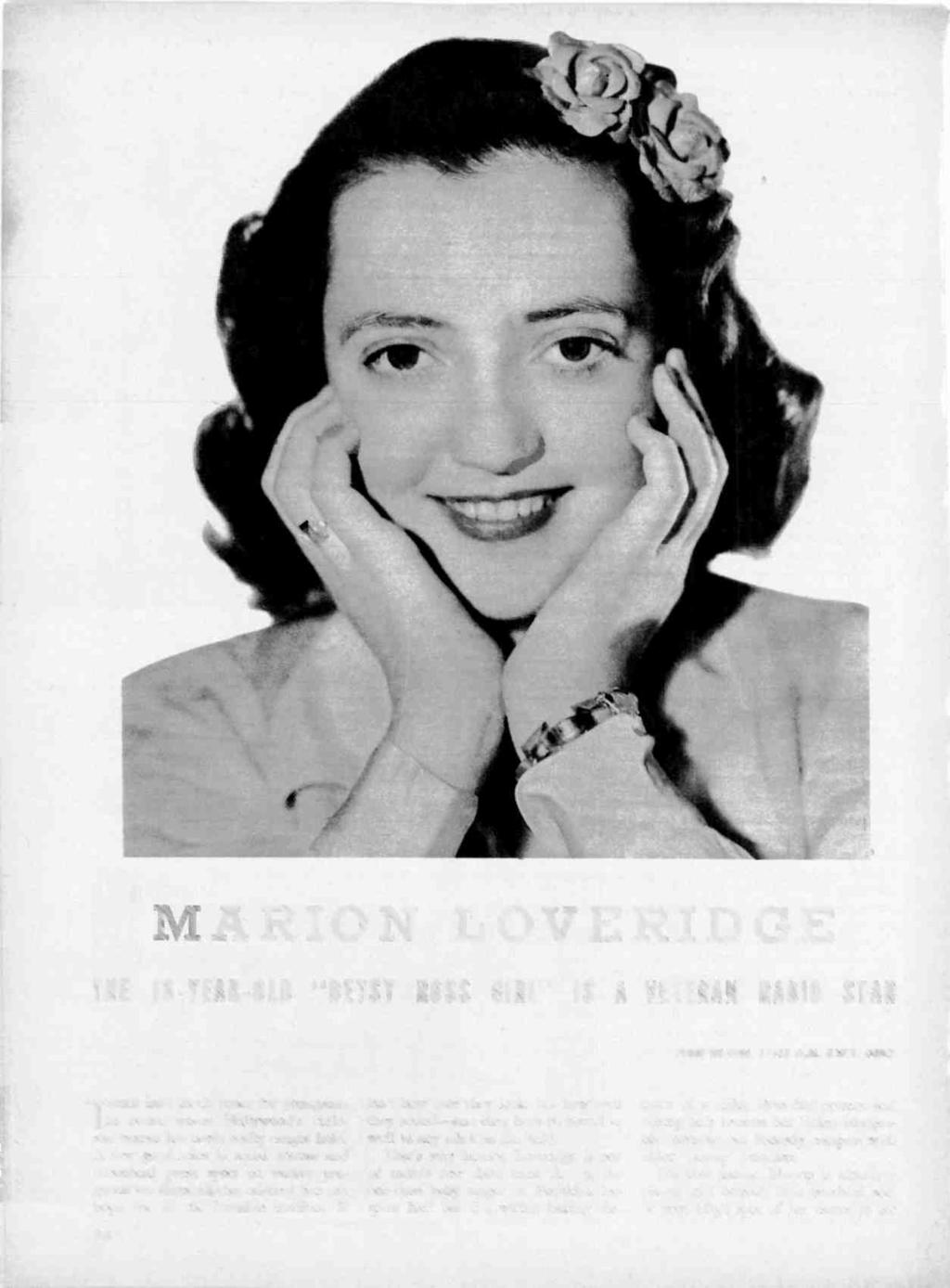 Td 4 ' 20 J MARION LOVERIDGE THE 16 -YEAR -OLD "BETSY ROSS GIRL" IS A VETERAN' RADIO STAR TUNE IN SUN 11:45 AM EWT (NBC/ HERE isn't much oom fo