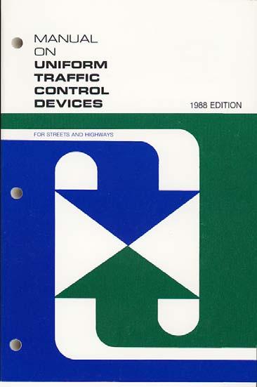 1988 MUTCD Update of 1978 edition Included new revision (#5) Planned to be revised only