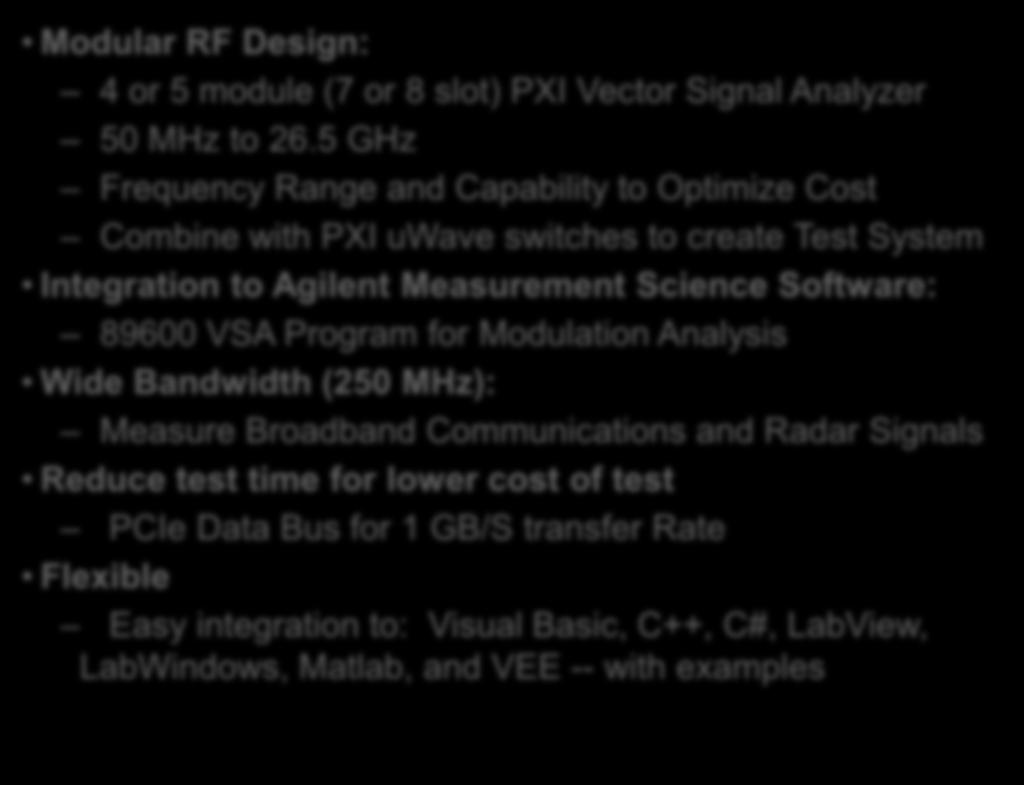 M9392A PXI Microwave Vector Signal Analyzer First Single-Vendor PXI Microwave Vector Signal Analyzer Modular RF Design: 4 or 5 module
