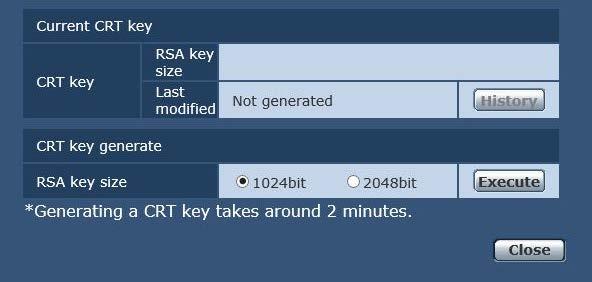 Web screen configurations (continued) Generating a CRT key (SSL encryption key) [CRT key generate] Notes A CRT key cannot be generated when self-signed certificates and server certificates are