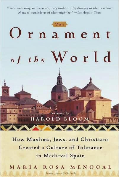 The Ornament of the World: How Muslims, Christians, and Jews Created a Culture of Tolerance in Medieval Spain In the history of al-andalus, there seems to be a surprising correlation between rising