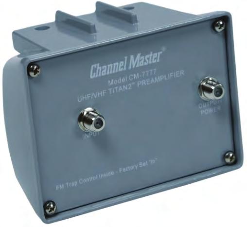 $69 $29 TITAN 2 High Preamplifier CM-7777 ULTRA MINI 1 Single-Port Signal Distribution Amplifier CM-3410 High gain, low noise preamplifier allows weaker signals to be amplified to viewable strength.