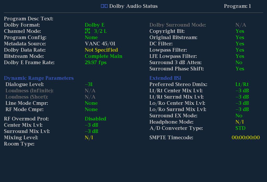 Display Information Dolby Status When your instrument is equipped with Option AUD, you can view Dolby metadata from the currently monitored SDI input.