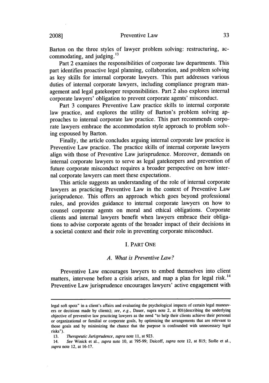 2008] Preventive Law Barton on the three styles of lawyer problem solving: restructuring, accommodating, and judging. 13 Part 2 examines the responsibilities of corporate law departments.