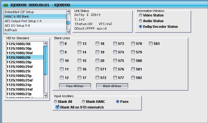 HANC and VBI Blanking Settings The settings on the HANC & VBI blank screen: Specify whether vertical interval data (VBI), is blanked or passed through the module.