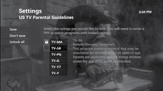 Lock Programs Based on Ratings 1. Open the Parental Locking Settings screen. 2. Use the DOWN arrow to select Change beneath US TV Parental Guidelines. Press OK. 3.