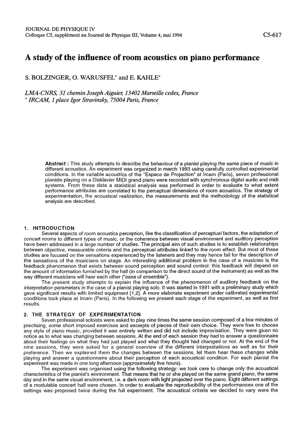 JOURNAL DE PHYSIQUE IV Colloque C5, supplkment au Journal de Physique 111, Volume 4, mai 1994 A study of the influence of room acoustics on piano performance S. BOLZINGER, 0. WARUSFEL* and E.