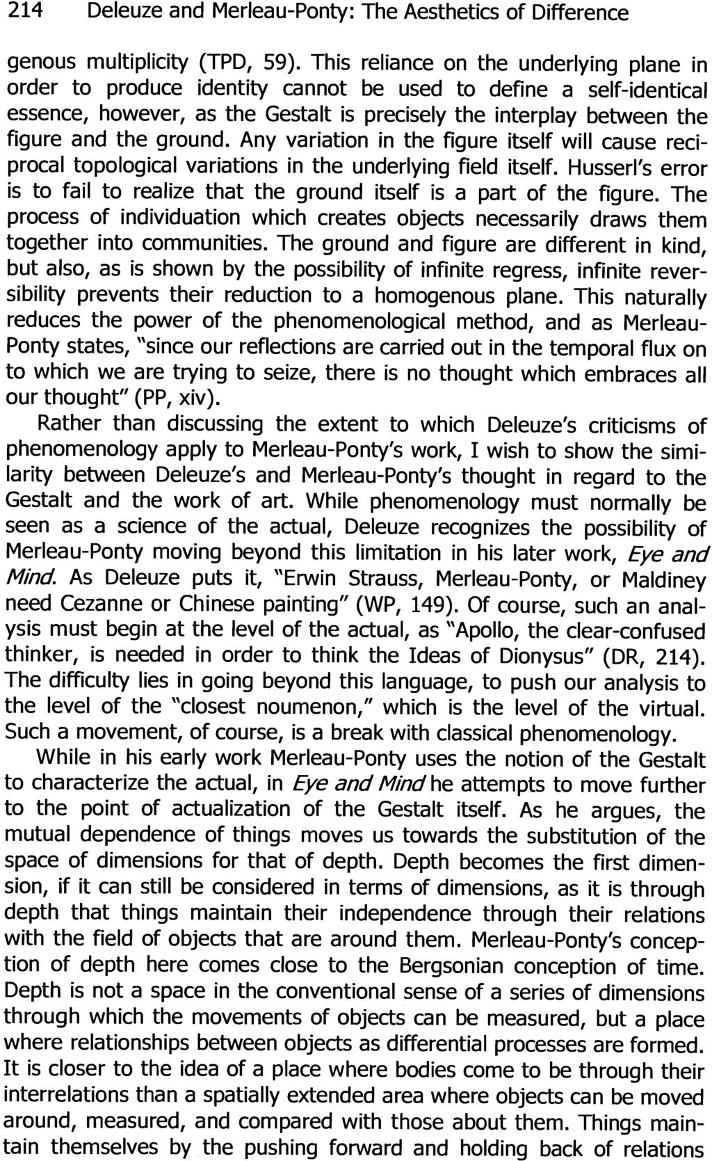 214 Deleuze and Merleau-Ponty: The Aesthetics of Difference genous multiplicity (TPD, 59).