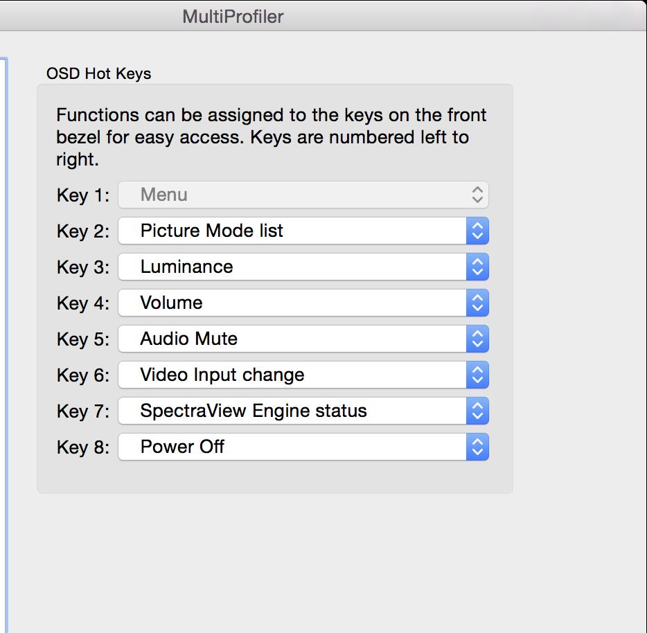 The following functions can be assigned: Picture modes Video input selection OSD menu shortcuts such as