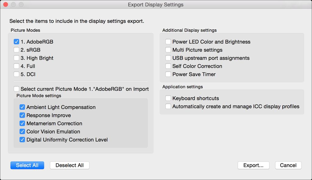 Dialogs, Settings, and Options 29 Exporting and Importing Display Settings MultiProfiler can be used to easily duplicate one or more settings in a display and transfer them to other displays using