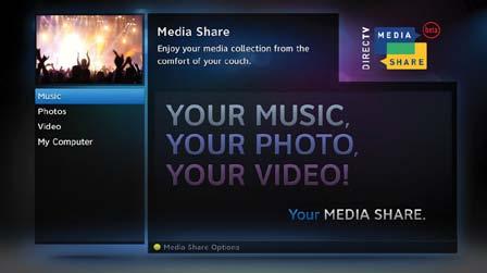 EXTRAS MUSIC & PHOTOS DIRECTV HD DVR RECEIVER USER GUIDE Music & Photos is an optional item in the Extras menu, only shown when your DVR is connected to a home network.