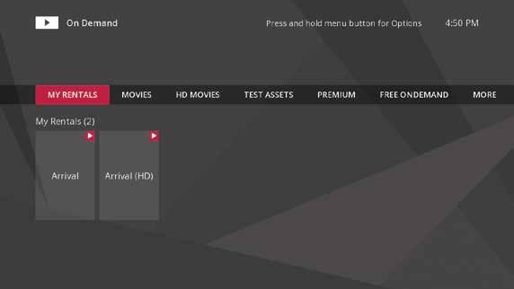 OnDemand. My rentals. When you select the My Rentals card, you ll see a list of all of the movies you ve currently rented along with a My Adult Rental card (if you ve rented adult rentals).