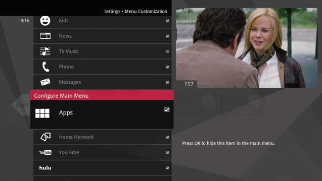 Settings. Menu customization. The Menu Customization feature in Settings allows you to configure your main menu and choose how TV Channels display.