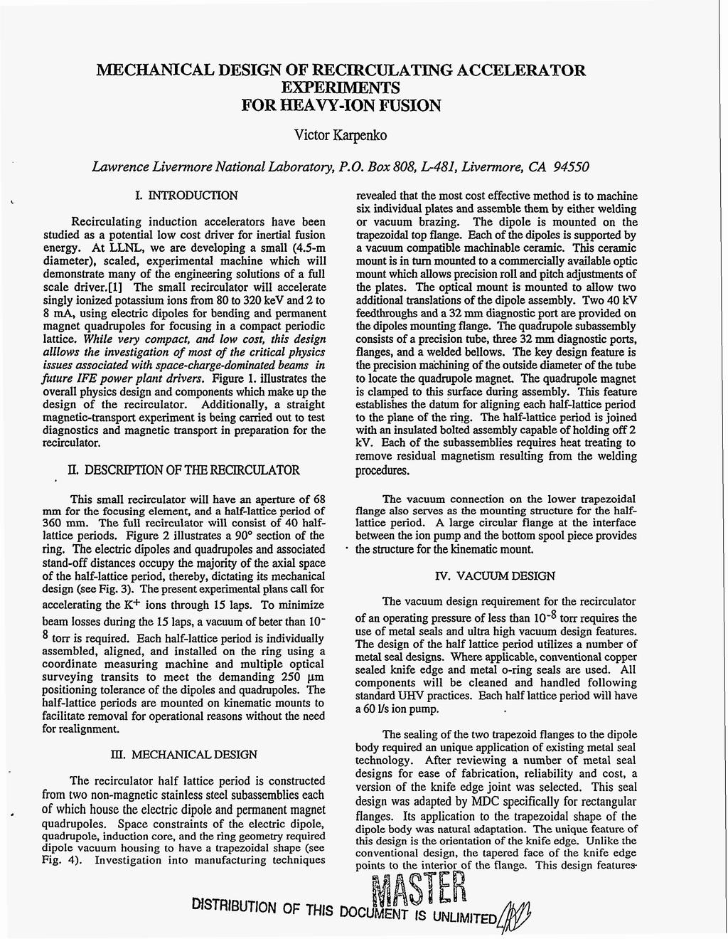 MECHANICAL DESIGN OF RECIRCULATING ACCELERATOR EXPERIMENTS FOR ]HEAVY-ION FUSION Victor Karpenko Lawrence Livermore National Luboratov, P.O. Box 808, L481,Livermore, CA 94550 4. I.