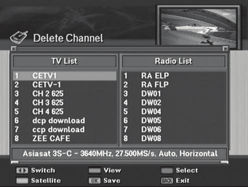 Chapter 5 >> Main Menu Channel Setup You can edit TV and Radio channels and the favourite channel group in this menu. Press the Menu ( ) button.