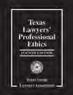 Texas Lawyers Professional Ethics For lawyers in every field of practice the Texas Lawyers Professional Ethics contains everything you may need to reference related to the ethical practice of law.