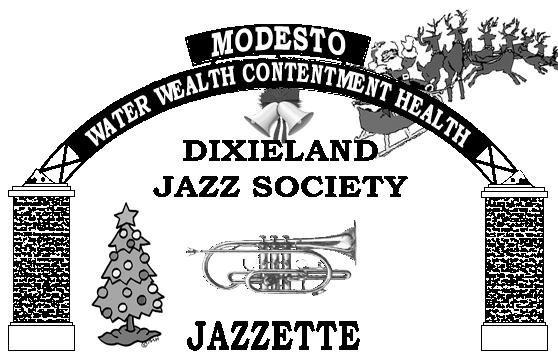 MISSION STATEMENT The purpose of the MODESTO DIXIELAND JAZZ SOCIETY To preserve & promote our unique American National music treasure for future generations, To give jazz musicians opportunities to