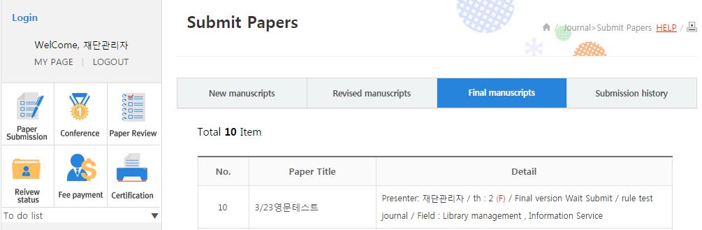4. Submitting a Final Manuscript After log-in, clicking [Standby Work] displays the number of papers awaiting submission of a final paper. Clicking it will bring the user to the relevant menu. 1 1.