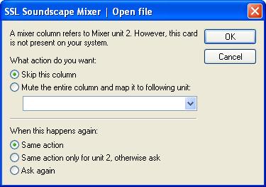 If the Mixer you are opening has one or more columns which refer to units that are not available (e.g., cards that you have removed from the computer), the following dialog box will be displayed: Select Skip this column if you want to load the Mixer without these columns.