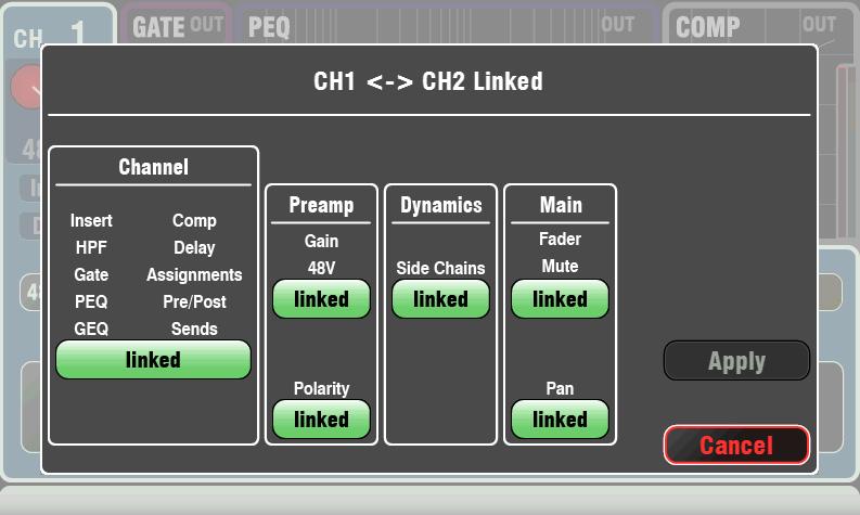 Some parameters can be removed from the link using the buttons: Preamp Gain/Pad/48V, Polarity Dynamics (Compressor and Gate) Side Chains Main mix Fader/Mute, Pan Touch Apply to accept your changes.
