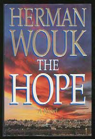 WOUK, Herman. The Hope. Boston: Little, Brown and Company (1993). First edition.