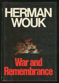 One of an unspecified number of copies Signed and with a special message from the author. #362051... $35 WOUK, Herman. War and Remembrance.