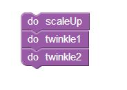 20. In the do Procedure section. Add blocks for do twinkle1 and do twinkle2. 21. Complete procedures for the rest of Twinkle, Twinkle.