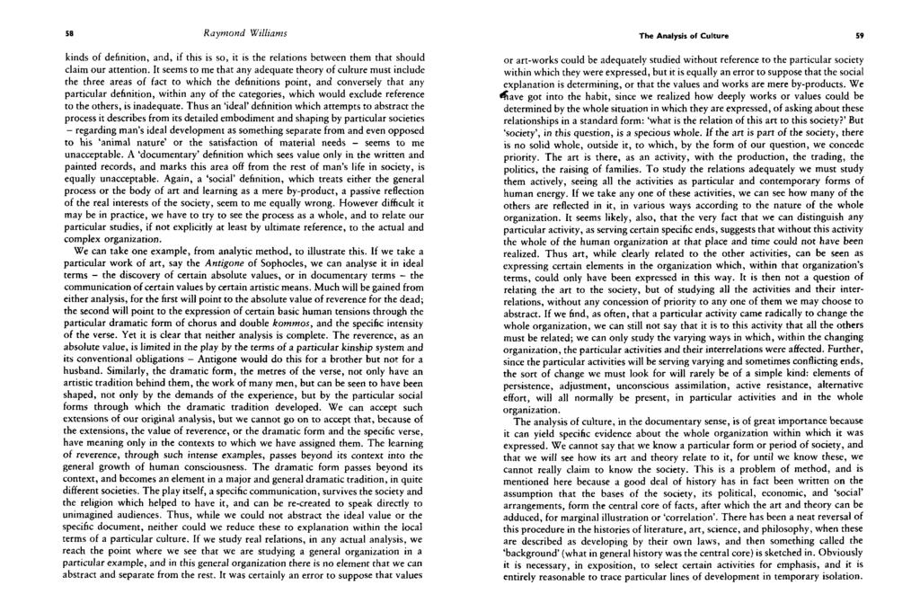 58 Raymond Williams kinds of definition, and, if this is so, it is the relations between them that should claim our attention.