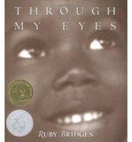 5 3. Bridges, R. (1999).Through my eyes. New York, NY. Scholastic. In this story, complete with actual photographs, Ruby Bridges tells her story.