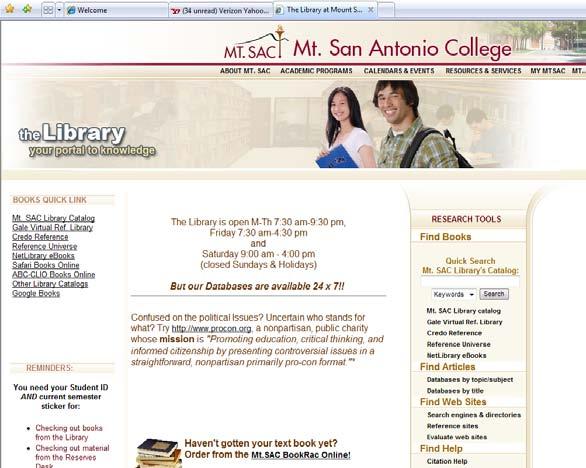 Mt. San Antonio College Library USING THE LIBRARY This exercise will help you use the library. It will introduce you to the different services and materials that the library provides.