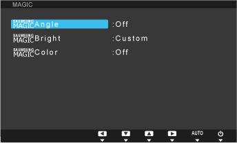 Menu Description Sub items of <MAGIC> include: < Angle> / < Bright> / < Color>. < Angle> This feature allows you to see optimal screen quality according to your viewing position.