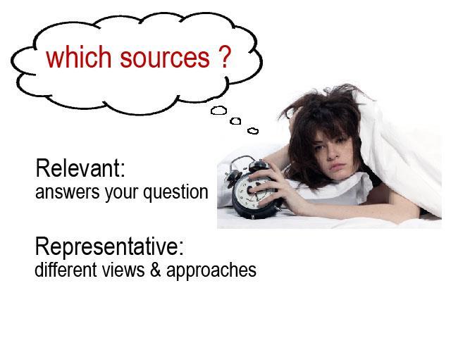You also need to know which sources are best to use in your bibliography. There are 2 things to remember when selecting your sources.